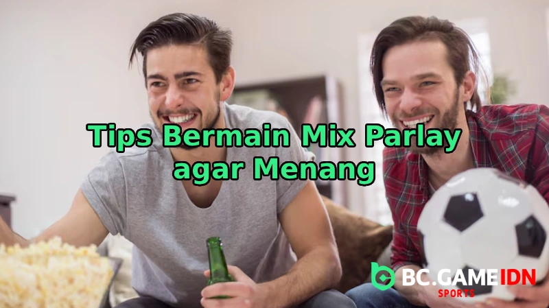 Tips Bermain Parlay agar Menang di BC Game