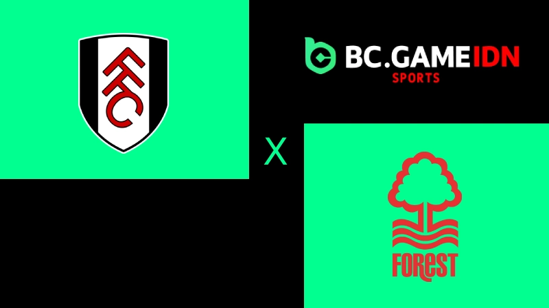 Prediksi Liga Inggris: Fulham vs Nottingham Forest